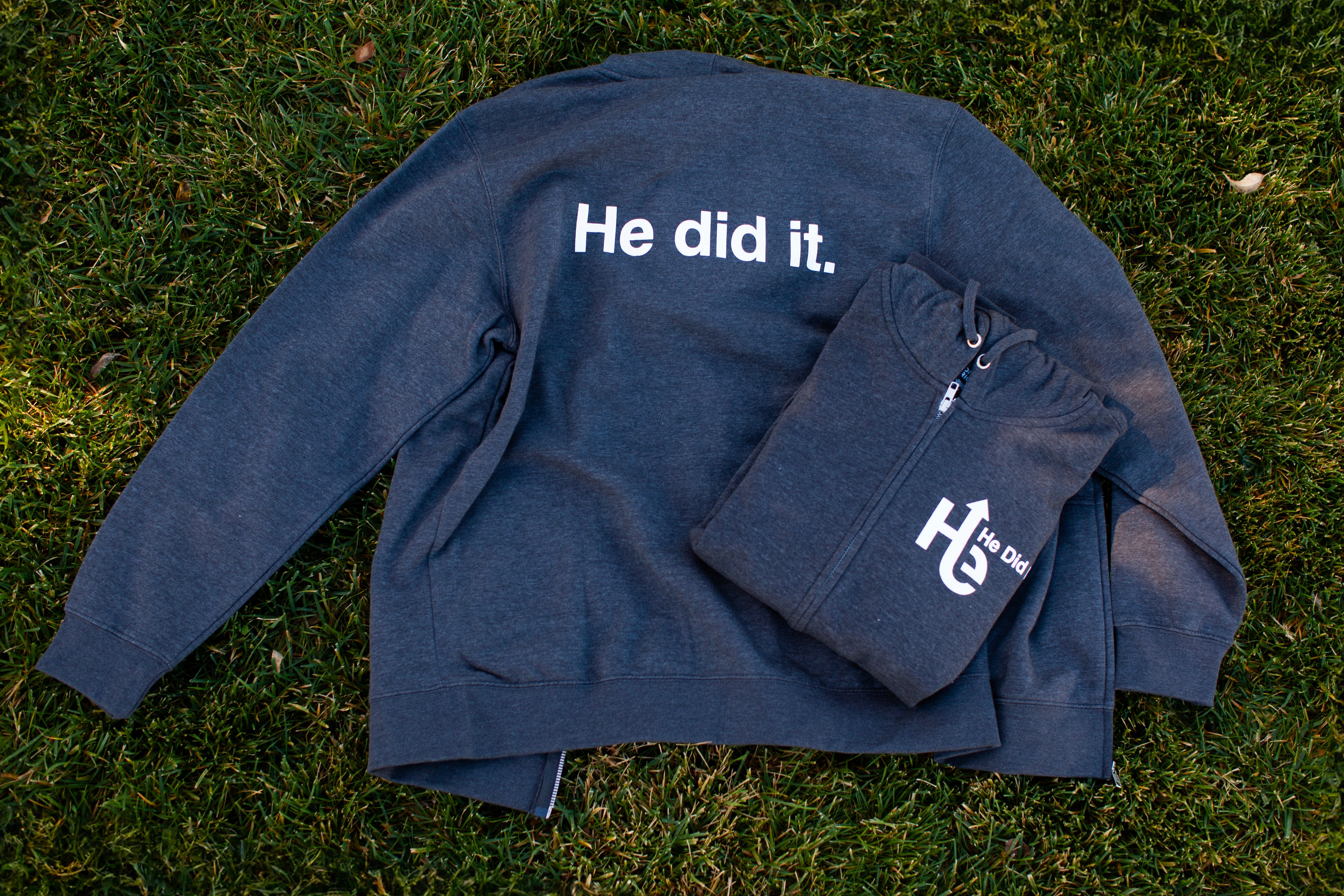 Zip Up Hoodie - He did it.