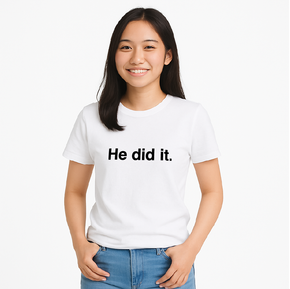 Statement Tee - He Did It